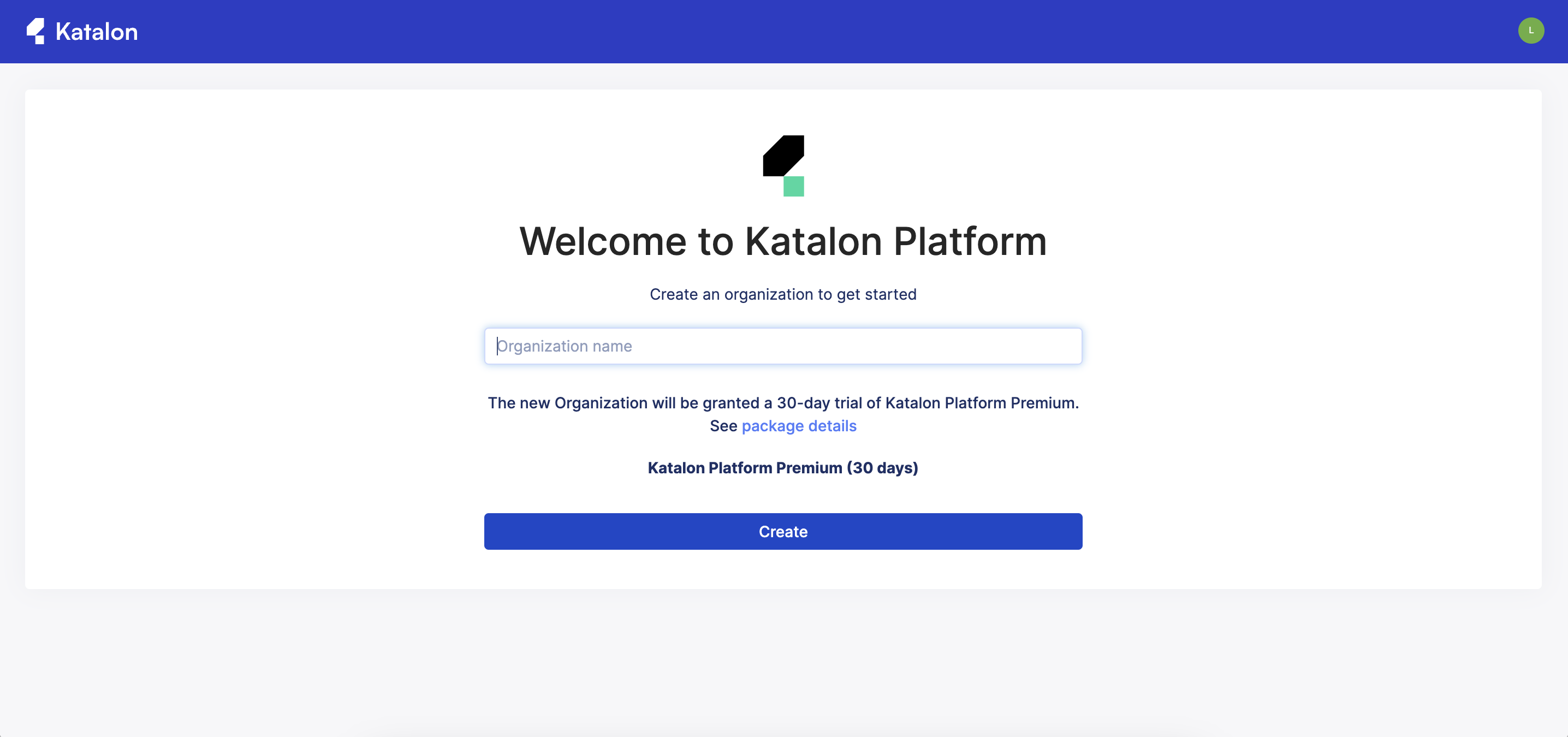 Create an organization in Katalon Platform page.